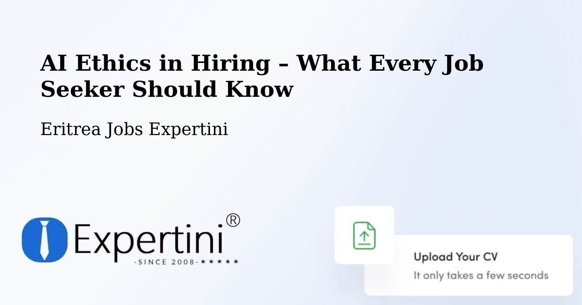 AI Ethics in Recruitment & Hiring – Edd - Edd, Eritrea Jobs Expertini