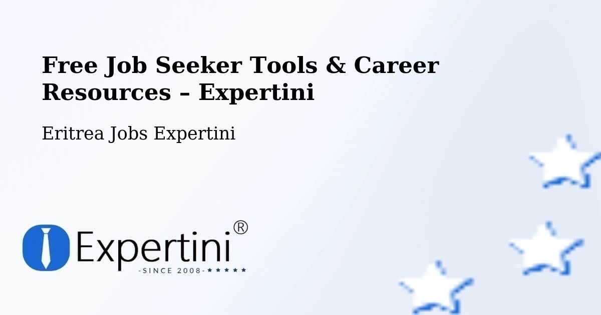 Free Job Seeker Tools & Career Resources – Edd - Edd, Eritrea Jobs Expertini