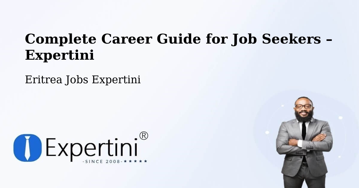 Career Guide for Job Seekers – Edd - Edd, Eritrea Jobs Expertini