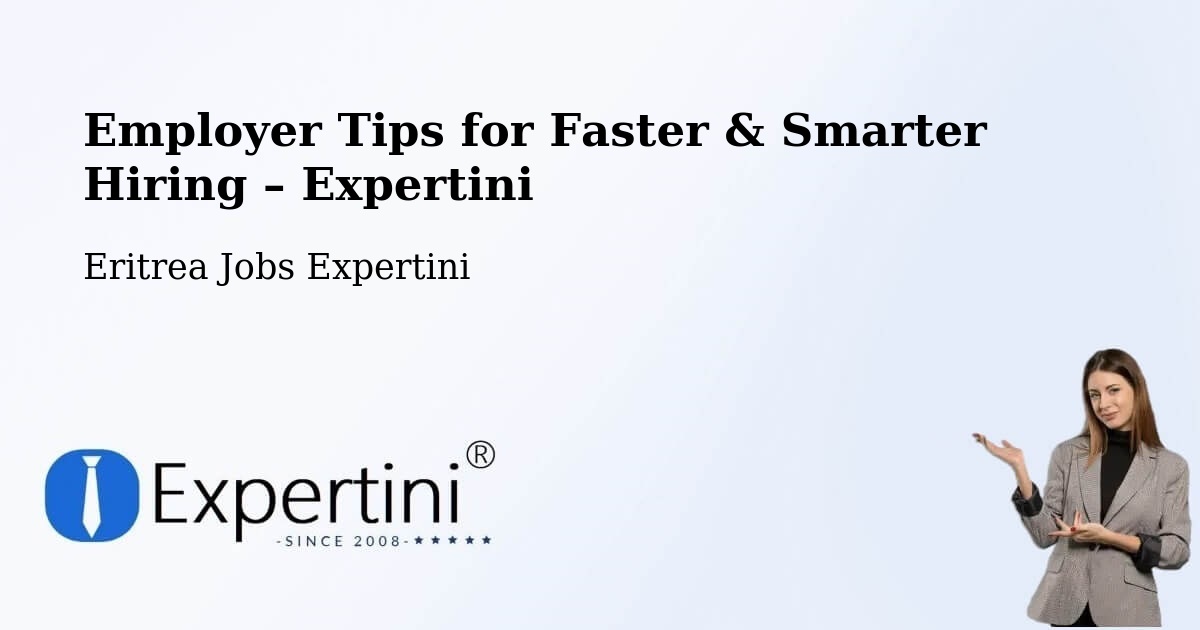 Employer Tips for Hiring & Recruitment – Edd - Edd, Eritrea Jobs Expertini