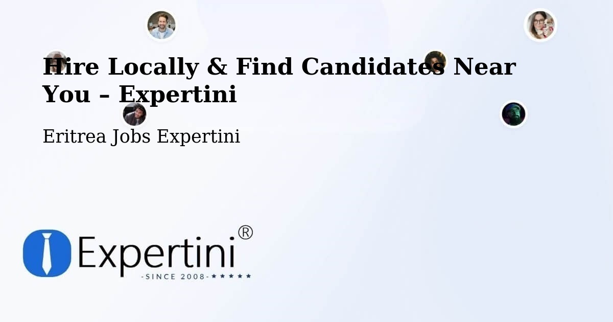 Hire Locally in Edd – Find Qualified Candidates Near You - Edd, Eritrea Jobs Expertini