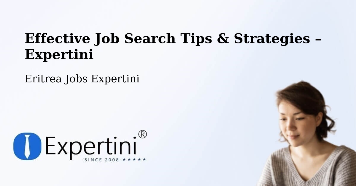Job Search Tips & Strategies for Job Seekers – Edd - Edd, Eritrea Jobs Expertini